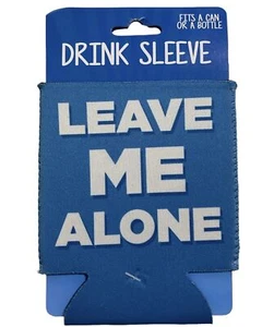 Kalan Leave Me Alone Beer Can Or Bottle Cozy Insulator Drink Sleeve Blue - Picture 1 of 4