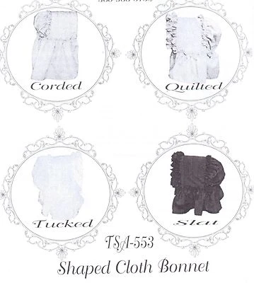 Civil War Style SUN BONNET Pattern SHAPED CLOTH BONNET Timeless Stitches TSA-553 - Image 1 of 4