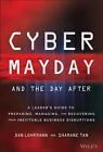 Cyber Mayday and the Day After: A Leader's Guide to Preparing, Managing, and Rec