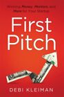 First Pitch: Winning Money, Mentors, And More For Your Startup, Like New Used...