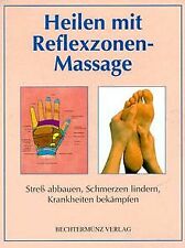 Heilen mit Reflexzonen- Massage. Stress abbauen, Sc... | Buch | Zustand sehr gut
