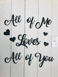 All of Me Loves All of You - NO una calcomanía de vinilo... se pega como un póster - Imagen 1 de 6