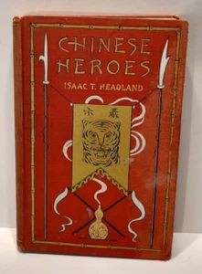 Chinese Heroes in the Boxer Uprising by Isaac Headland 1902 China History - Foto 1 di 10