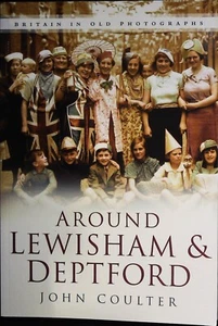 Around Lewisham & Deptford History in Old Photographs and Images Book, New - Picture 1 of 2