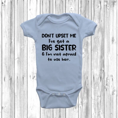 DIZZYKITTEN Don't Upset Me I've Got A Big Sister Baby Grow Body Suit Vest, Funny Boy Girl,