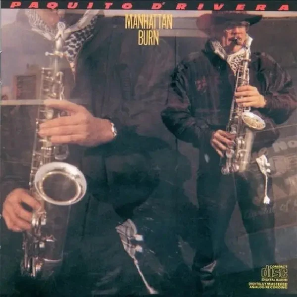 CD Paquito DRivera Manhattan Burn CBS - Bild 1 von 1