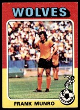 Topps Foootball 1975 Red/Grey (B1) Frank Munro Wolverhampton Wanderers No. 157