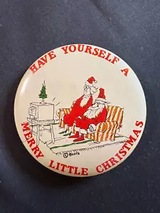 70er Jahre "Have Yourself A Merry Little Christmas" Vintage Pinback Button Booth - Bild 1 von 1