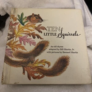 TEN LITTLE SQUIRRELS;: AN OLD RHYME (A BILL MARTIN INSTANT - Hardcover 1970 - Picture 1 of 5