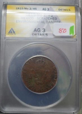 1815 MEXICO COLONIAL 2/4 SENAL  ANACS AG3 DETAILS - Image 1 of 4