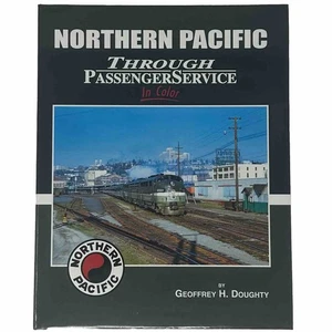 Northern Pacific Through Passenger Service In Color Geoffrey Doughty Morning Sun - Picture 1 of 17