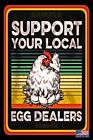 BUT LOCAL EGGS! FUNNY ALL WEATHER METAL SIGN 8"X12" SHE SHED CHICKEN COOP FARM