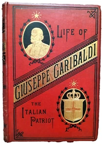 Giuseppe Garibaldi Italian Hero & Patriot By Howard Blackett 1884 Antique Book - Picture 1 of 9