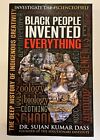 Black People Invented Everything: Indigenous Creativity by Sujan Kumar Dass PB