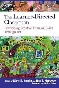 The Learner-Directed Classroom: Developing Creative Thinking Skills Through Art - Foto 1 di 1