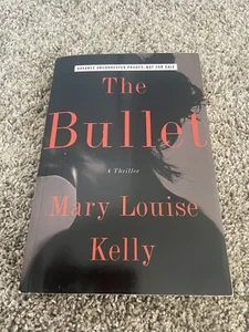 The Bullet Mary Louise Kelly Advanced Reading Copy Paperback 2015 - Picture 1 of 3