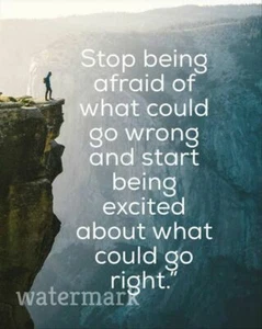 "STOP BEING AFRAID OF WHAT YOU CAN DO WRONG AND START..." QUOTE PUBLICITY PHOTO - Picture 1 of 1