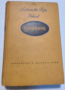 Signed Both Authors! ANTOINETTE POPE SCHOOL COOKBOOK 1948 FIRST EDITION PRINTING - Picture 1 of 16