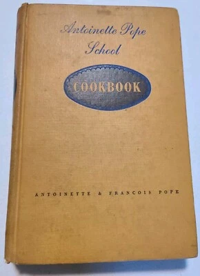 Signed Both Authors! ANTOINETTE POPE SCHOOL COOKBOOK 1948 FIRST EDITION PRINTING - Image 1 of 4