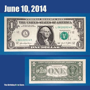 June 10, 2014 Birthday Anniversary $1 One Dollar Bill Serial Number 06102014 - Picture 1 of 2