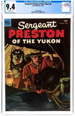 🔥 Sergeant Preston of the Yukon #6 (Dell, 1953) CGC NM 9.4 Golden Age OW White - Image 1 of 4