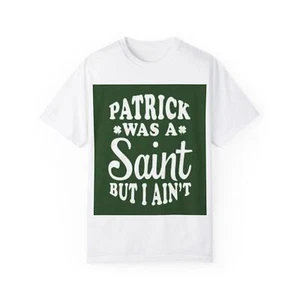 Funny Saint Patrick's Day T-shirt | Unisex Garment-Dyed Tee, Casual Wear, Gift, - Picture 1 of 9
