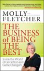 Business of Being the Best : Inside the World of Go-Getters and Game Changers...