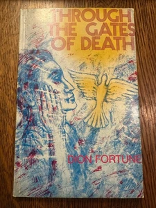 Through the Gates of Death by Dion Fortune 1974 PB OCCULT AFTERLIFE ESOTERIC - Picture 1 of 7