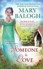 Someone to Love (Wescott Novel), Balogh, Mary, Used; Good Book