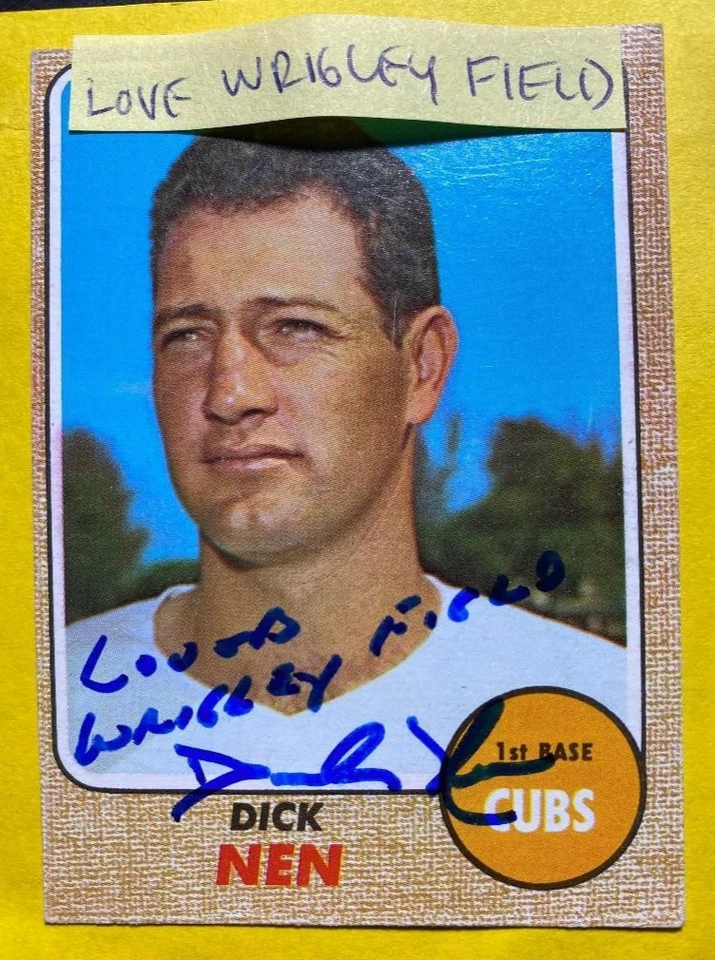 Autographed Dick Nen Loved Wrigley Field added 1968 Cubs Topps #591 - Image 1 of 1