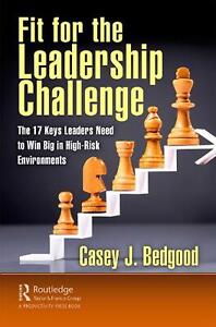 Fit für die Leadership Challenge: Die 17 Schlüssel, die Führungskräfte brauchen, um in High-Ri groß zu gewinnen