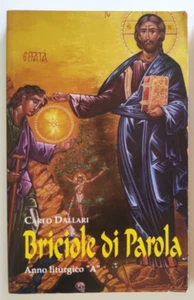 Libro Briciole Di Parola Anno Liturgico "A" Carlo Dallari Mimep-Docete 2007(L112 - Picture 1 of 2
