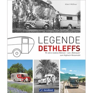 Legende Dethleffs. 90 Jahre mobiles Wohnen – vom »Wohnauto« zum Hightech-Re ... - Bild 1 von 1