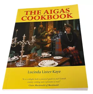 The Aigas Cookbook by Lister-Kaye, Lucinda Scottish Country Cooking -1st pg out - Picture 1 of 8