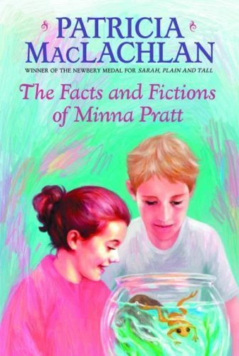 Facts and Fictions of Minna Pratt by Patricia MacLachlan (2002, Trade Paperback)