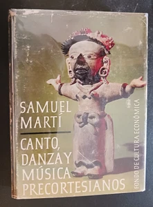 Canto, danza y música precortesianos Samuel Marti HC 1961 Mexico art music dance - Picture 1 of 24