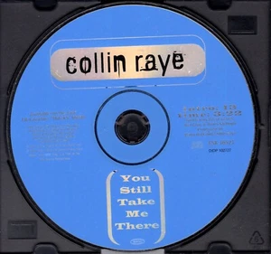 Collin Raye - You Still Take Me There - PROMO CD Single - Disc Only - Picture 1 of 1