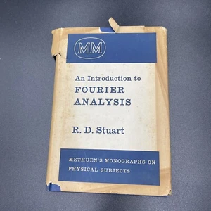 AN INTRODUCTION TO FOURIER ANALYSIS by R D Stuart 1961 First Ed Hardcover DJ - Imagen 1 de 5