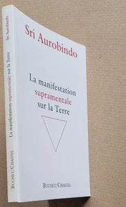 La manifestation supramentale sur la terre Sri AUROBINDO éd Buchet/ chastel 1995 - Picture 1 of 3