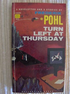 Vintage Science Fiction - Turn Left at Thursday by F Pohl- Ballantine Books 1961 - Picture 1 of 1