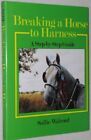 Breaking a Horse to Harness: Step-by-step Guide-Sallie Walrond