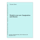 Words to our now: Imagination and Dissent. Glave, Thomas: