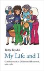 Betty Bendell - My Life And I   Confessions of an Unliberated Housewif - J245z