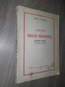 Tortorici Pietro ; LEZIONI DI ANALISI MATEMATICA parte prima ; A.Renna 1950 - Foto 1 di 3