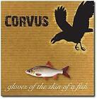 Corvus - Gloves of the Skin of a Fish CD VG *RARE*