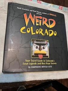 Book - Weird Colorado: Your Travel Guide to Colorado's Local Legends - Hardcover - Picture 1 of 2