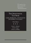 The Individual Tax Base Cases, Problems, and Polic