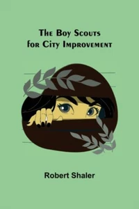 Shaler - Boy Scouts for City Improvement - New paperback or softback - L555z - Picture 1 of 1