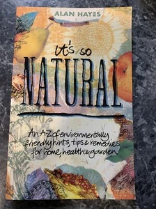 Its So Natural by Alan Hayes (Hardcover, 1996) - Picture 1 of 8