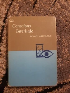 The Conscious Interlude, Ralph M. Lewis, First Edition 1957 Signed twice vintage - Picture 1 of 9
